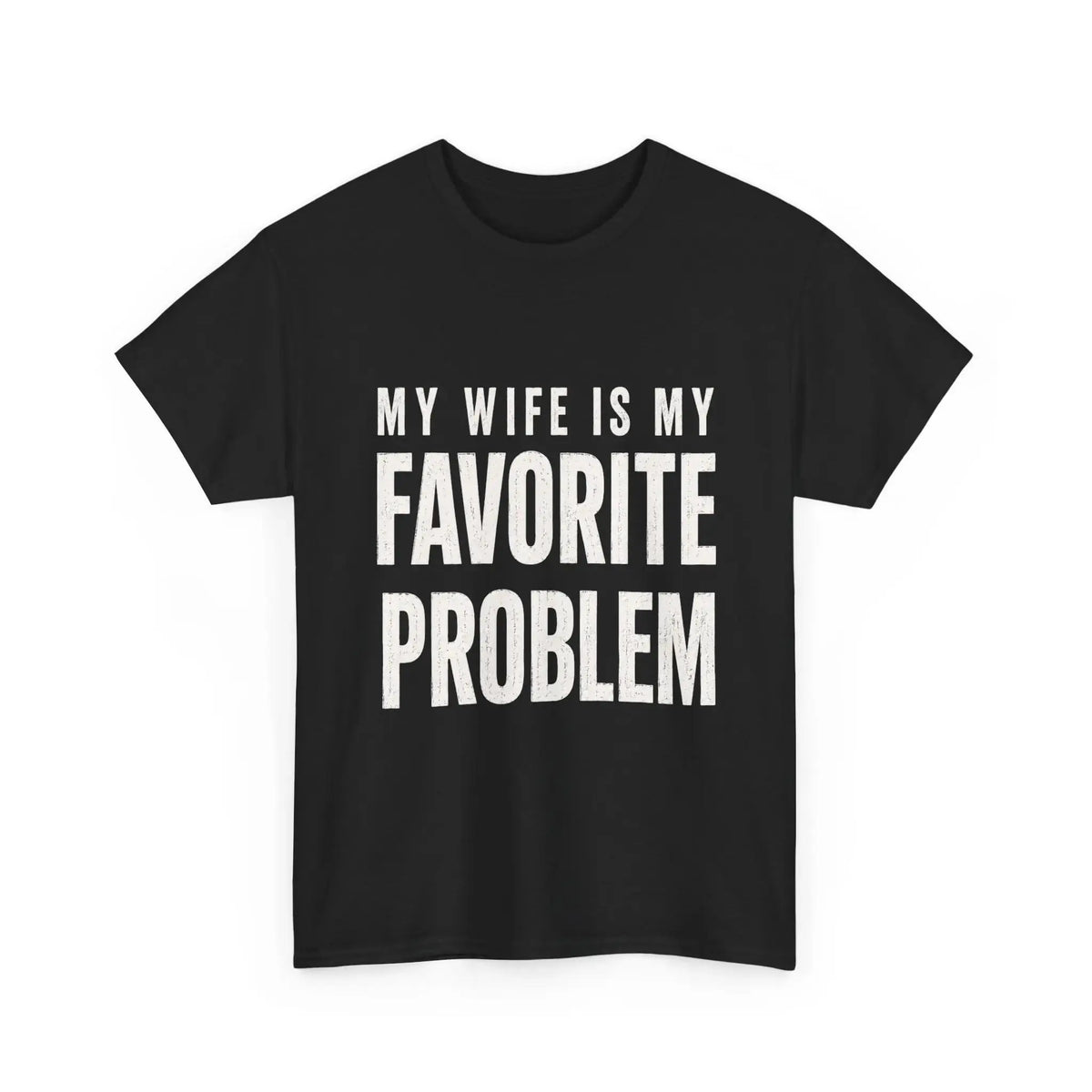 Men's Classic Shortsleeve T-Shirt, Funny 'My Wife Is My Favorite Problem' Graphic Print, Smooth Crew Neck with Lived-in Vibe, Ribbed, Cotton, Casual, Tops, Tee