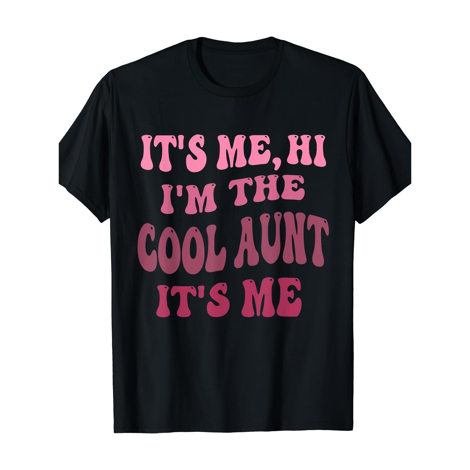 It's Me Hi I'm the Cool Aunt Slogan T-Shirt - Retro Pink & Black Funny Aunt Gift, Casual Round Neck Tee for Cool Aunts, Party Outfit,Graphic Unisex Shirt