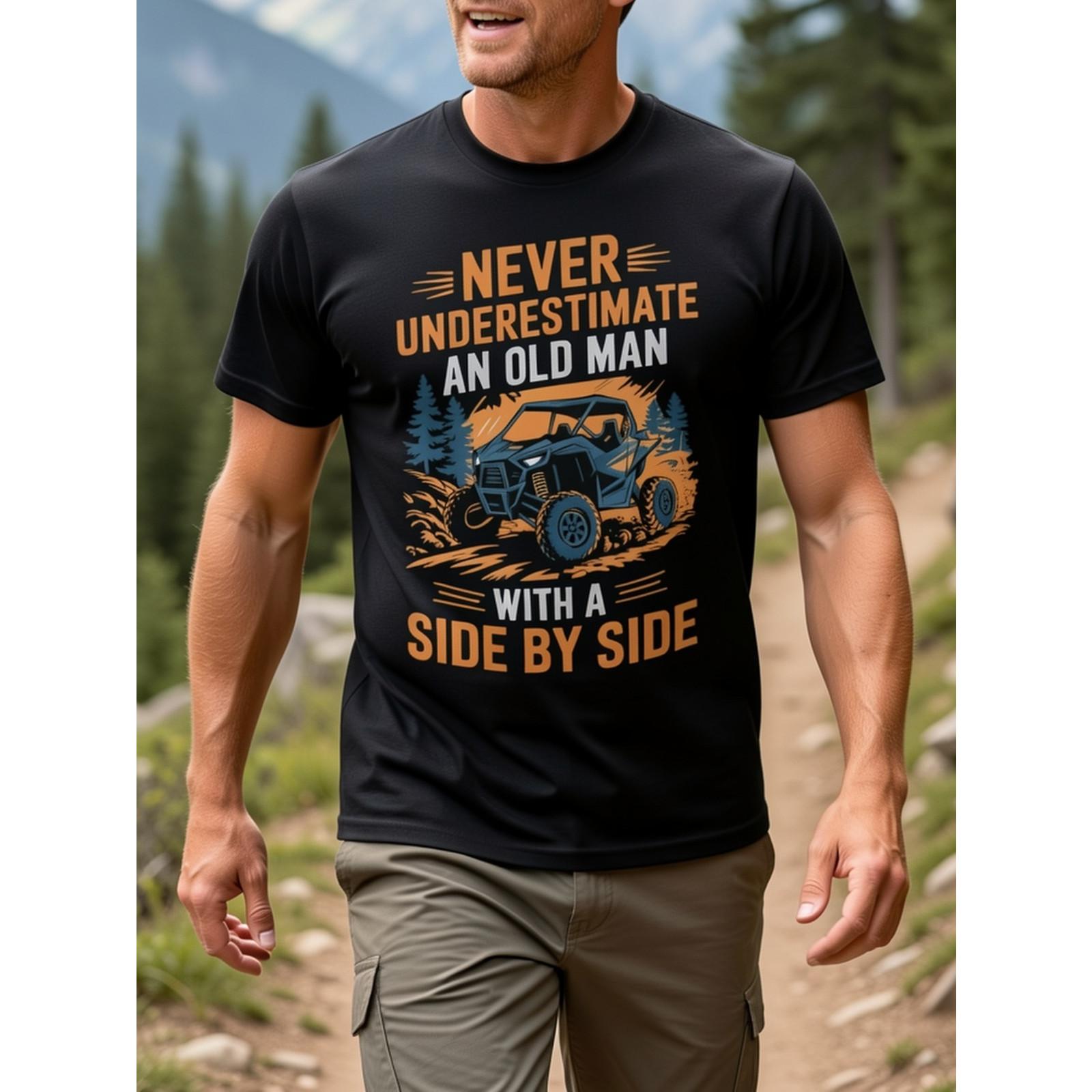 Never Underestimate An Old Man Side By Side Graphic Tee, Unisex Cotton Crew Neck T-Shirt, All Season Casual Top For Offroad & UTV Adventure Fans