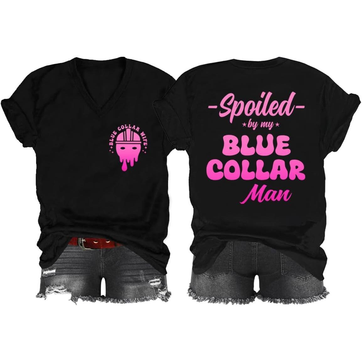 Spoiled by My Blue Collar Man V-Neck T-Shirt - Funny Romance Graphic Tee, Unisex Wife Girlfriend Gift