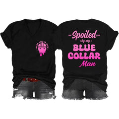Spoiled by My Blue Collar Man V-Neck T-Shirt - Funny Romance Graphic Tee, Unisex Wife Girlfriend Gift