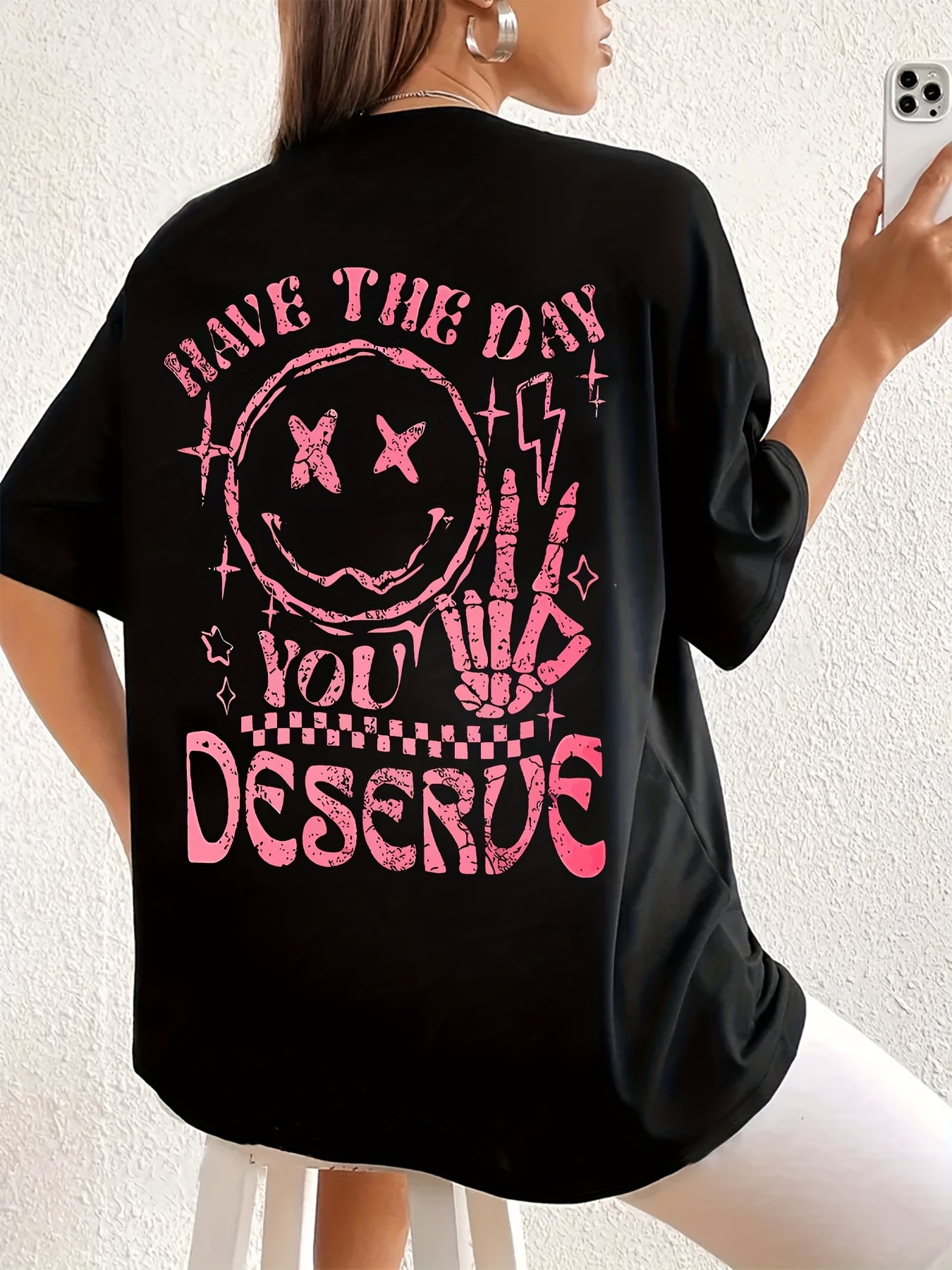 Funny Letter Printed T-shirt, Have The Day You Deserve" Streetwear Tee Short Sleeved Round Neck Casual Top, Summer Women's Clothing