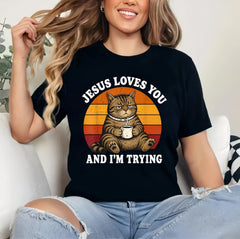 Jesus Loves You and I'm Trying Funny Coffee Cat Unisex T-Shirt