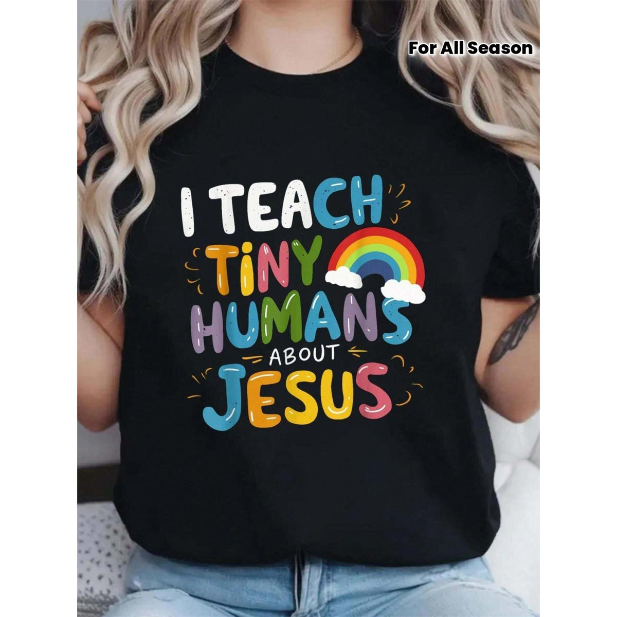 “I Teach Little Humans About Jesus” Faith Tee – Colorful Christian Teacher Shirt for Women, Soft Casual Crewneck