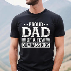 Proud Dad of a Few Silly Kids Funny Father‘s Day T-Shirt - Humorous Dad Gift Graphic Tee, Unisex Casual Top