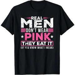 Real men don't wear pink, they eat their sexy perverted mouth cat t-shirt Casual Fabric Garment Loose