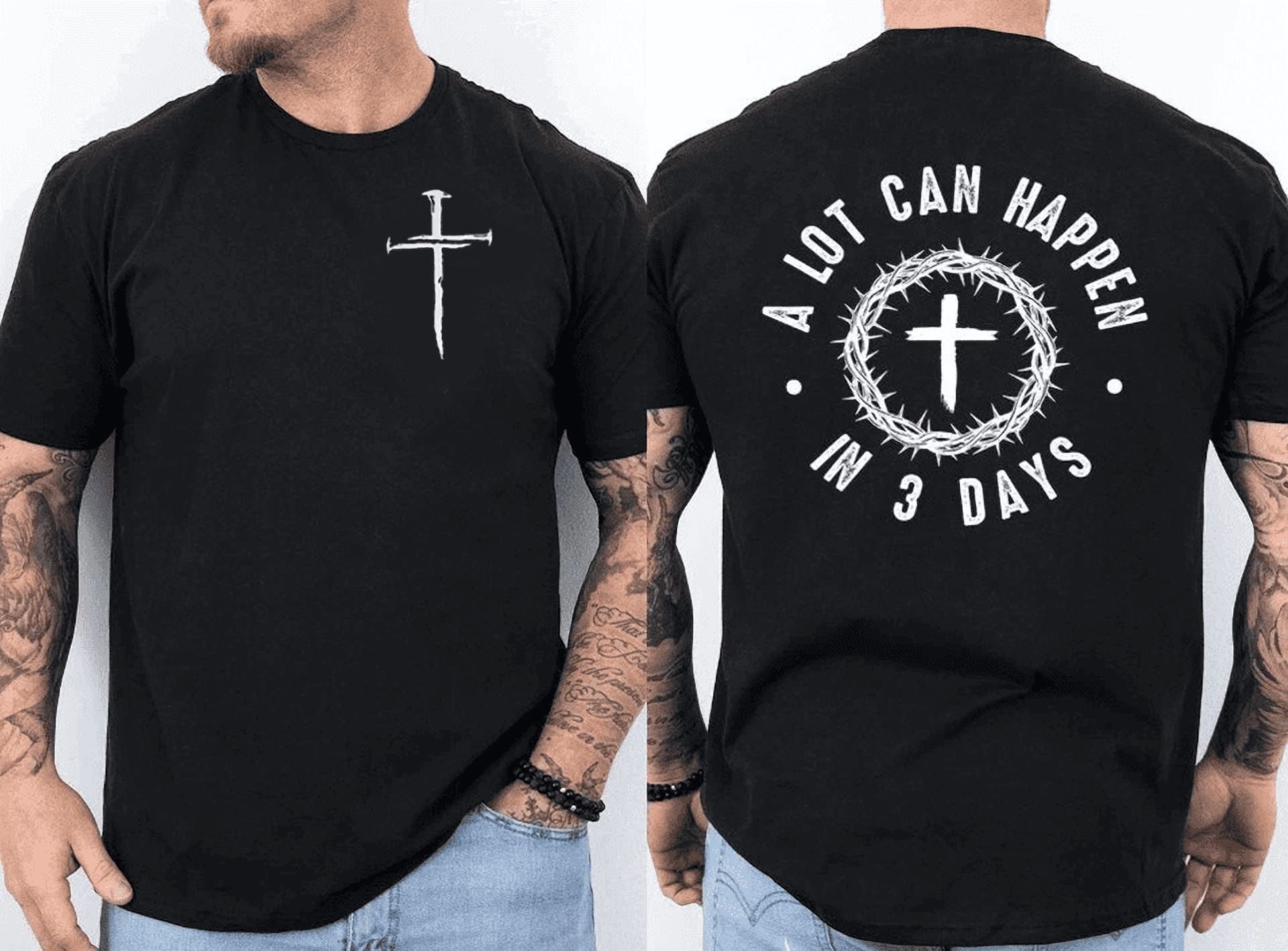 cute A Lot Can Happen In 3 Days Faith Cross Jesus Christian Front & Back T-Shirt