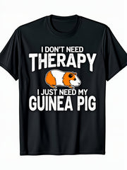 Funny I Don't Need Therapy I Just Need My Guinea Pig Funny Pet Lover Graphic Tee for Men Women, Cute Guinea Pig Short Sleeve T-Shirt, Casual Crew Neck Top for Small Pet Owner Gift