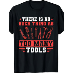 No Such Thing As Too Many Tools Funny Vintage Mechanic T-Shirt Wrench Socket Graphic Tool Collector Gift Auto Enthusiast Casual Summer Unisex Top Soft Cotton Crew Neck