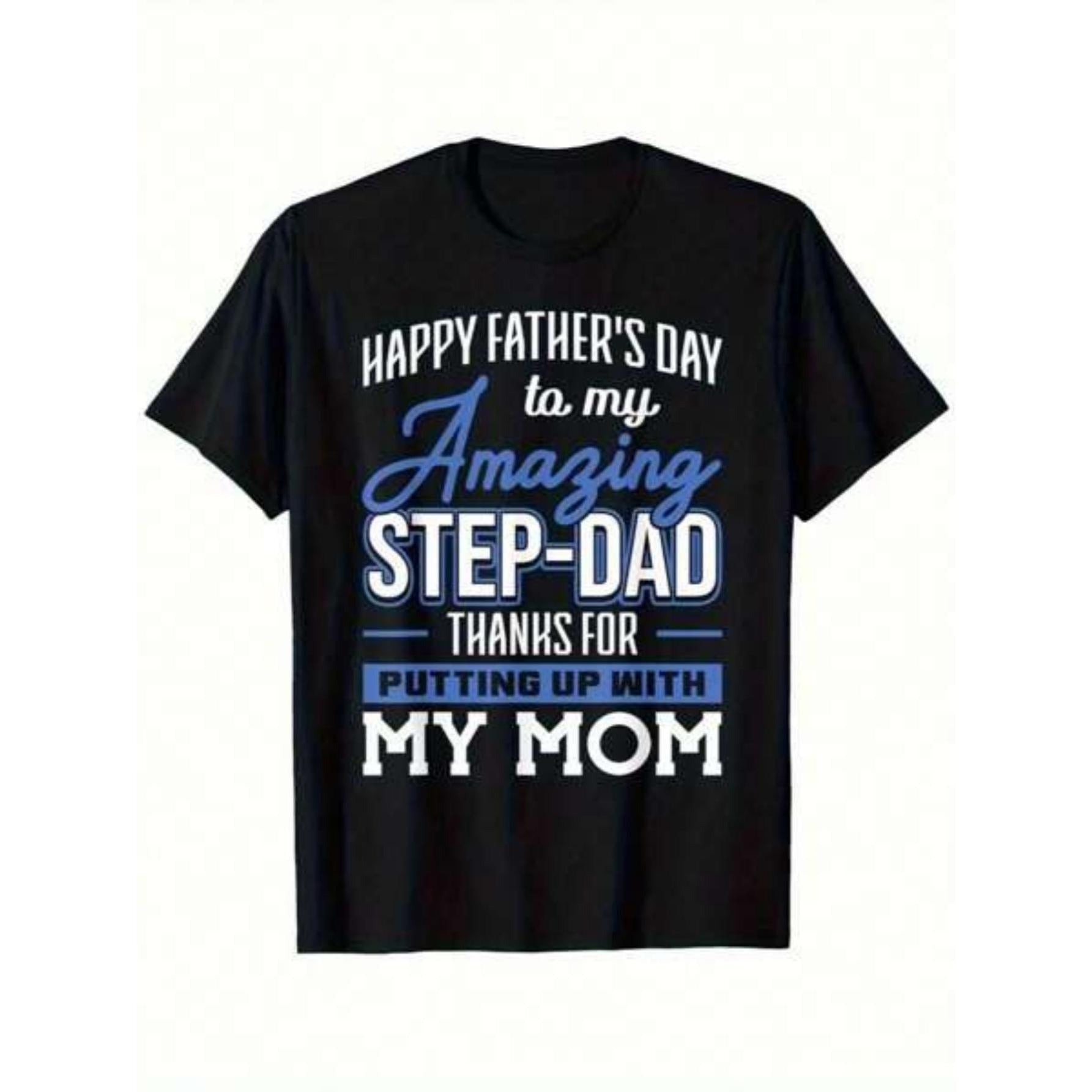 Amazing StepDad - Thanks for Putting Up with Mom Funny Father‘s Day T-Shirt - Stepdad Humor Graphic Tee, Unisex Casual Top