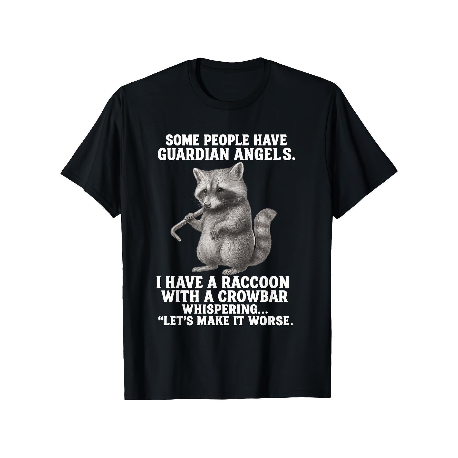 While Some Individuals Are Watched Over by Guardian Angels I Sport a T-Shirt Featuring a Raccoon with a Crowbar