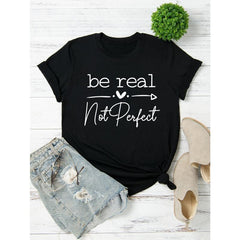 Heart & Slogan Graphic Tee, Women Summer Top, Be Real Not Perfect