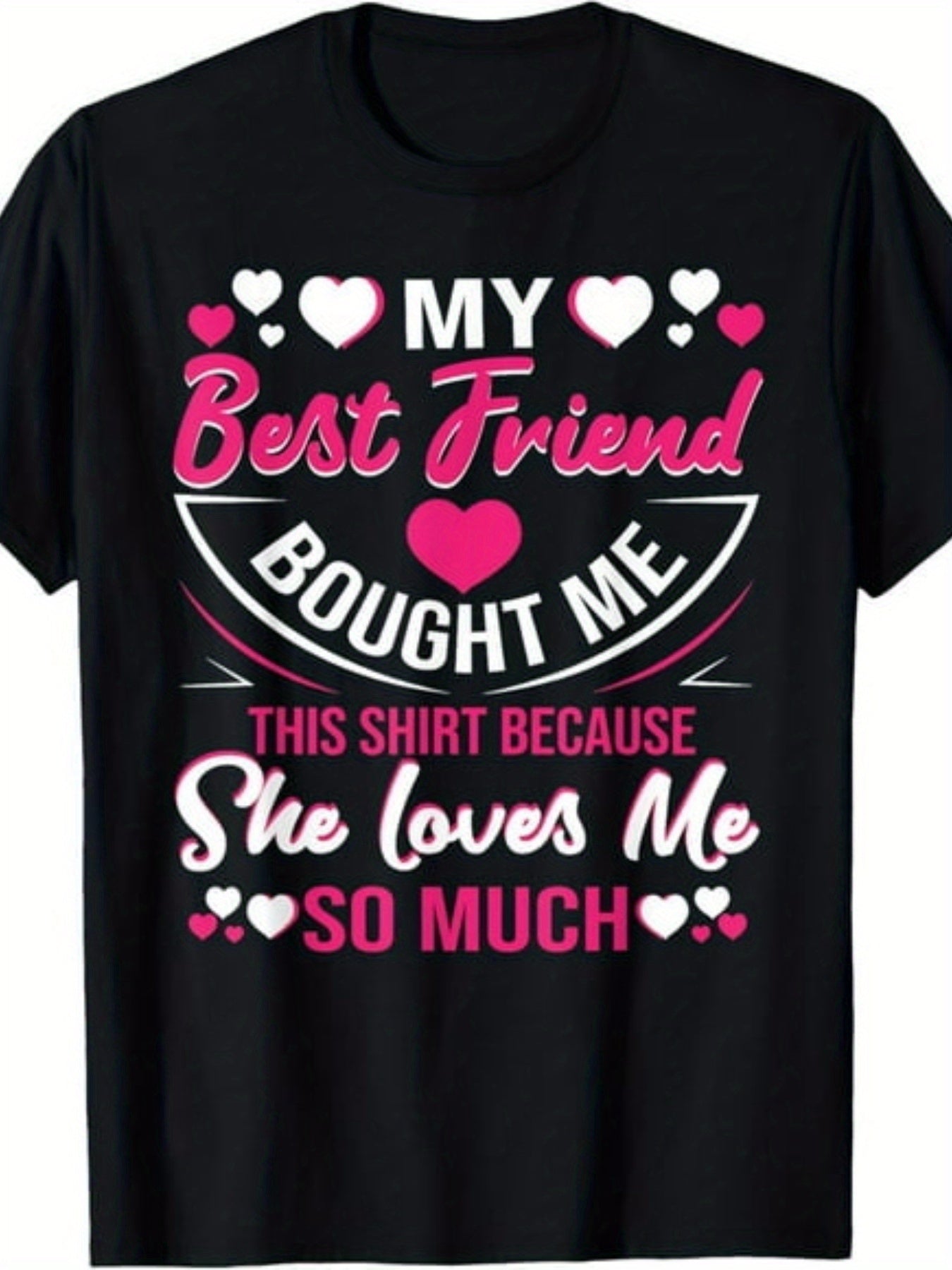 My Best Friend Bought Me This Shirt Because She Loves Me So Much Graphic Tee for Women, Cute Bestie Friendship Short Sleeve T-Shirt, Casual Crew Neck Top for Bestie Gift