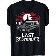 Last Responder Hearse Tee – Funny Dark Humor Mortician Shirt for Men Women, 100% Cotton Gothic Crewneck