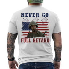 Never Go Full 4th July Shirt Vintage Tropic Thunder Funny Movie Quotes ON BACK