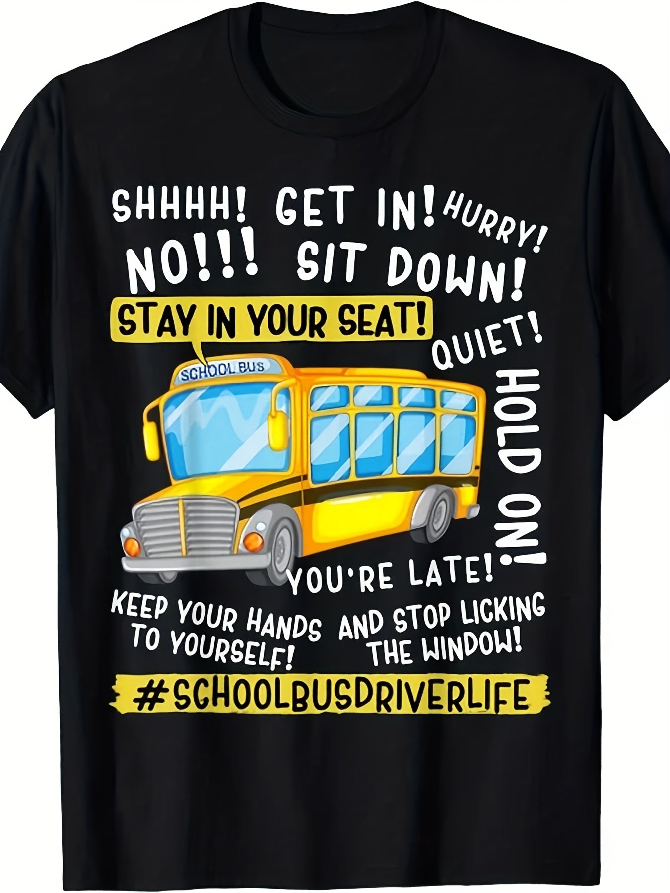 Funny School Bus Driver Life Quote Graphic T-Shirt, Unisex Cotton Crew Neck Top, All Season Graphic Tee, Casual Apparel For School Bus Drivers And Transport Staff