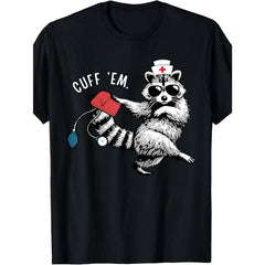Cuff ‘Em Nurse Raccoon Emergency Room ED Life Funny Nursing Shirt Gift for RN CNA ER Night Shift Team Unisex Soft Cotton Crew Neck Top