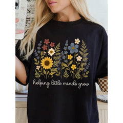 Teacher Shirt Helping Little Minds Grow Shirt Teacher Floral Shirt Cute Shirt For Teacher Gifts Teacher Flower Shirt