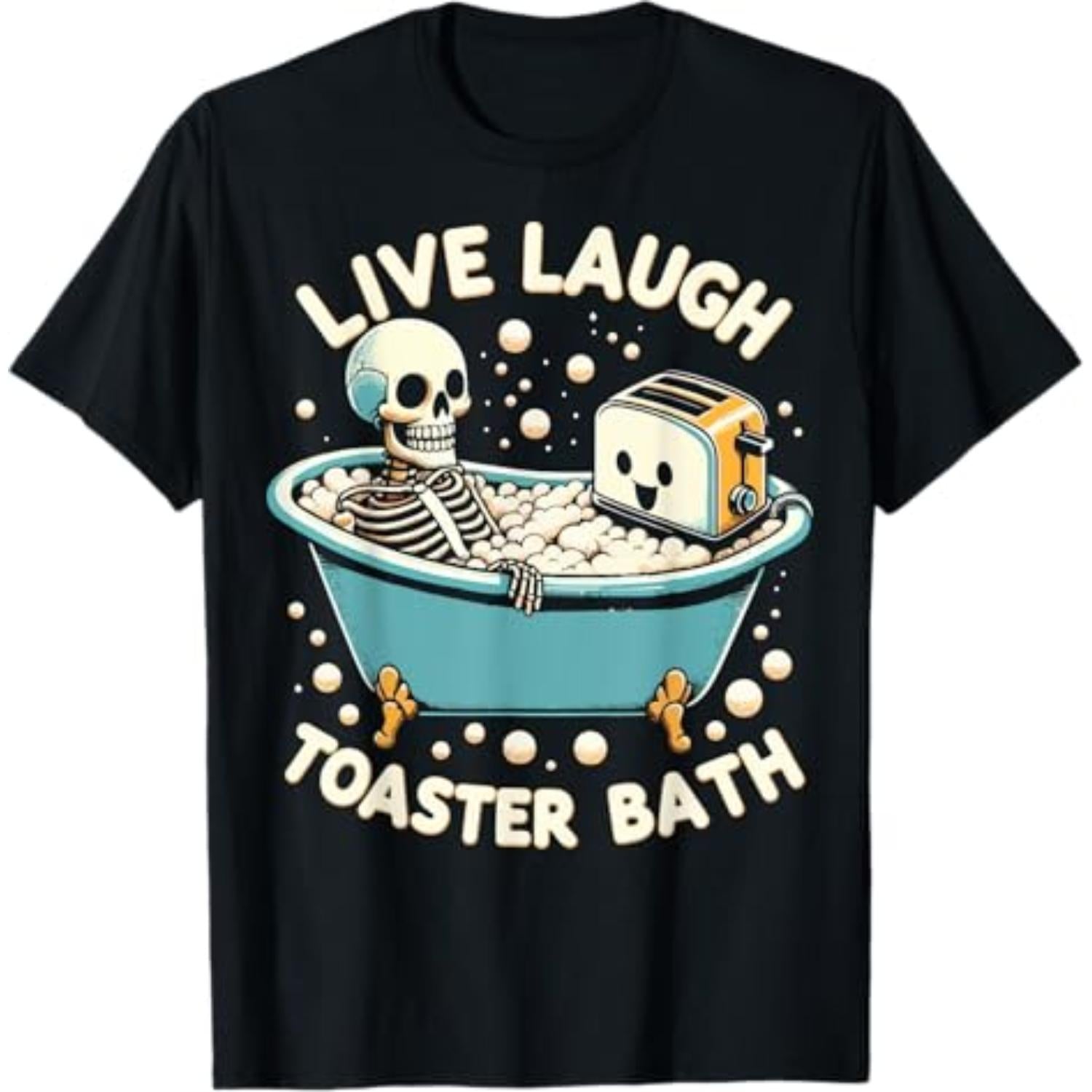 Live Laugh Toaster Bath T-Shirt