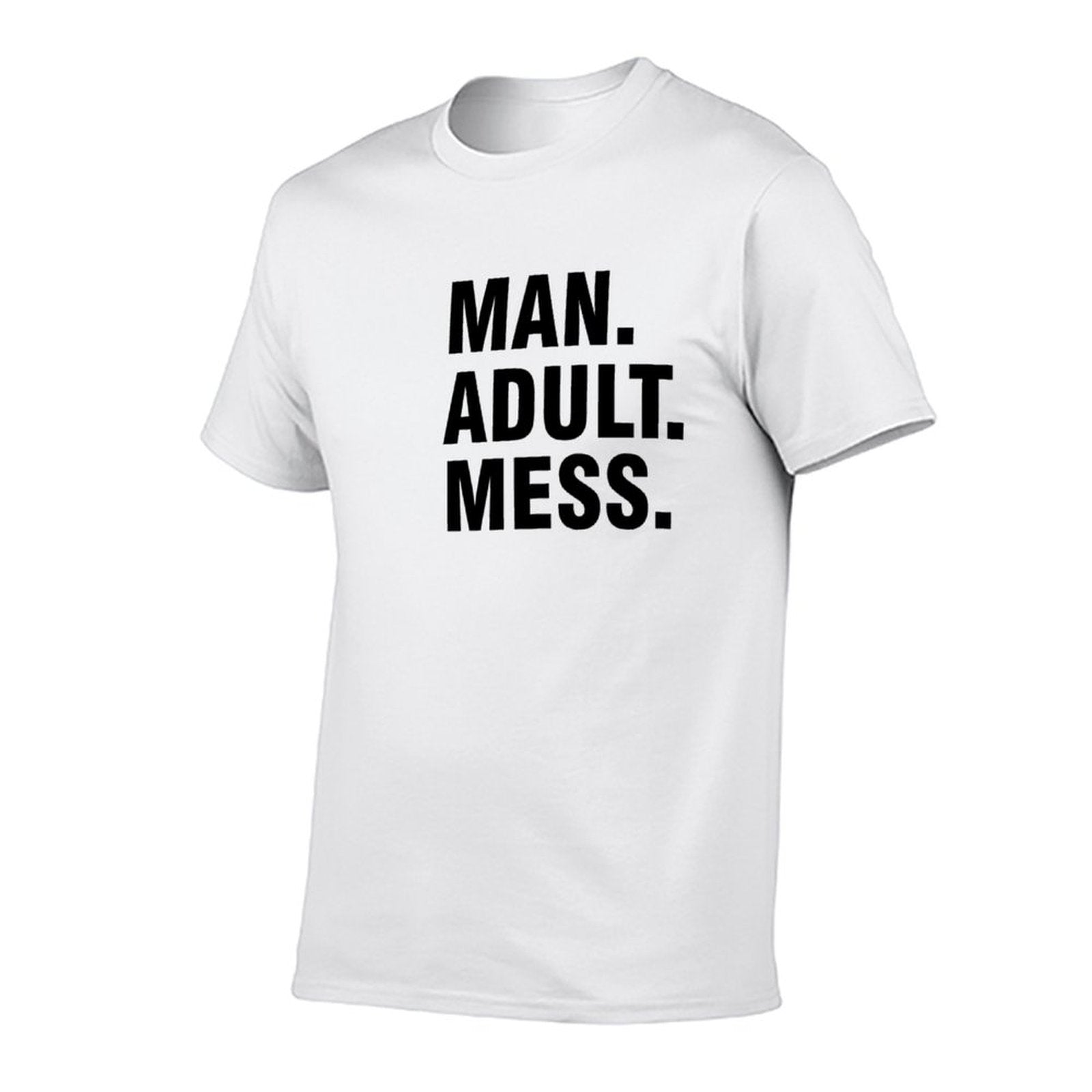 Graphic tee [Man.Adult.Mess] funny t-shirt Unisex