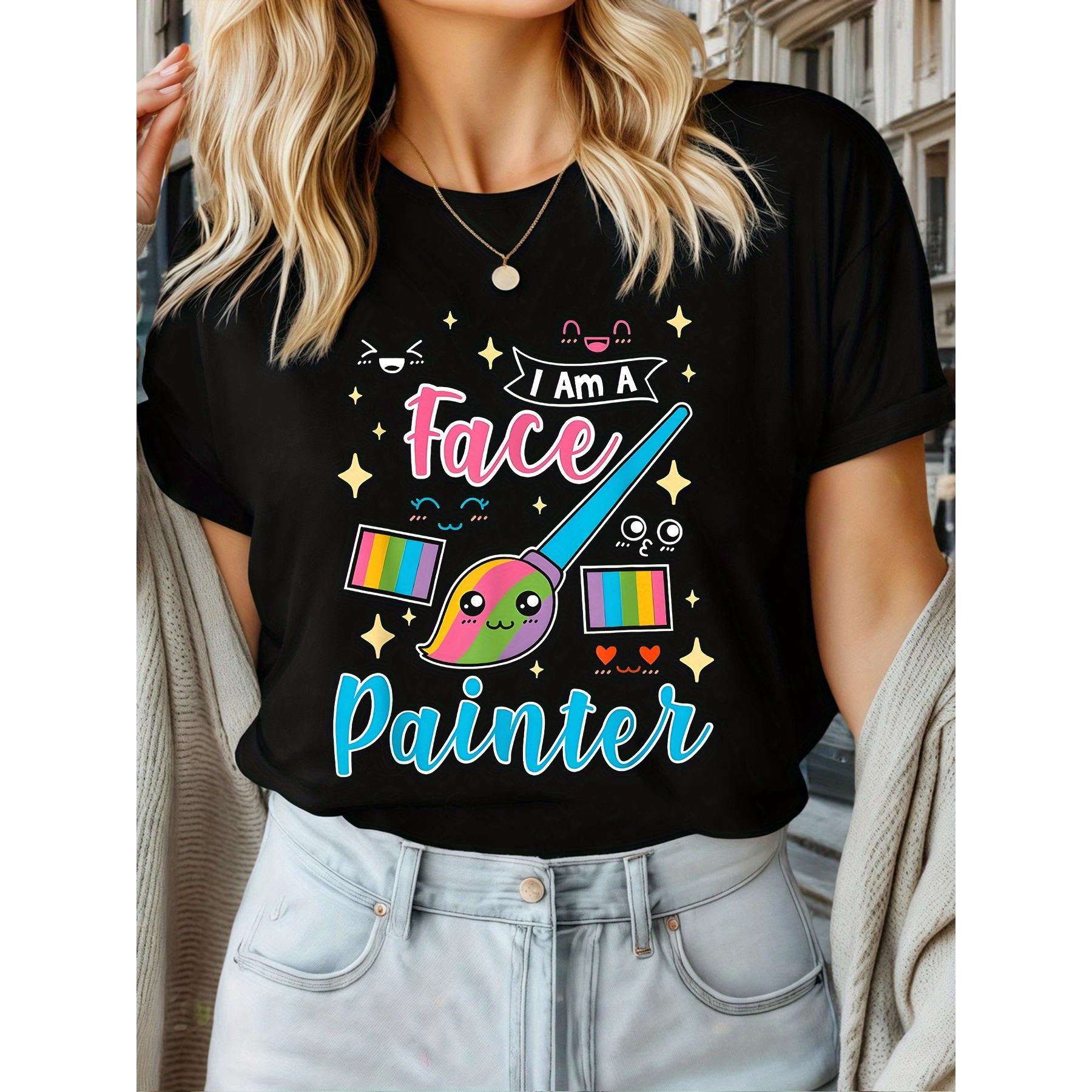 “I Am A Face Painter” Cute Artist Tee – Colorful Paintbrush Graphic Shirt for Women, Soft Creative Casual Crewneck
