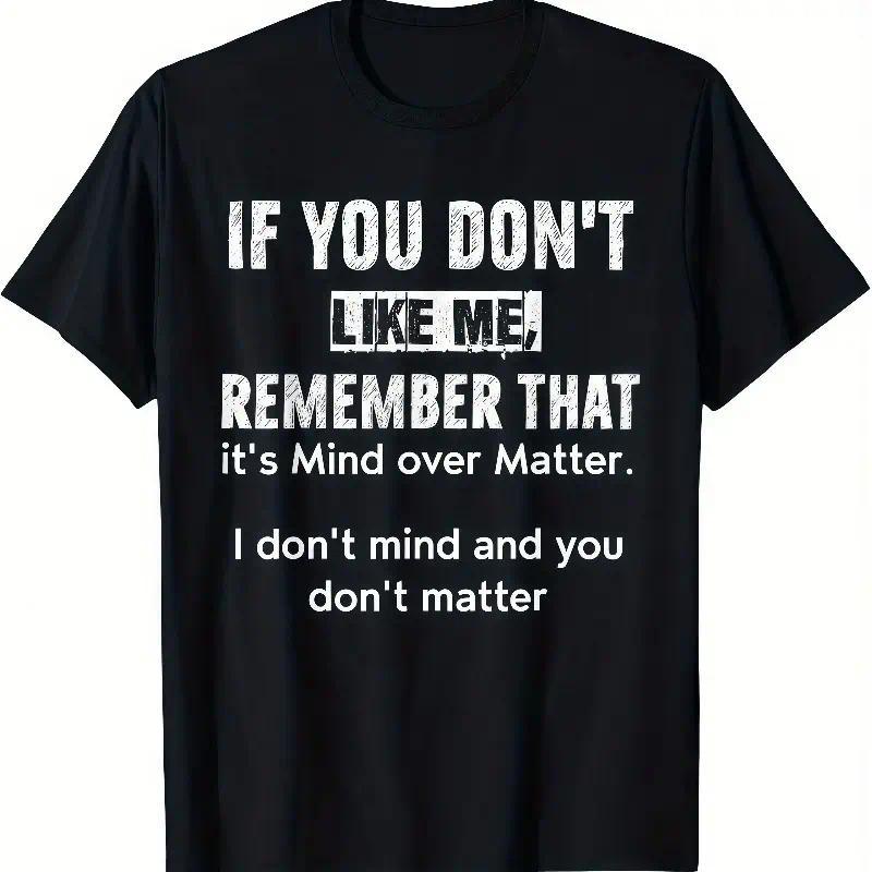 If You Don‘t Like Me Sassy Graphic T-Shirt - Witty Comeback Statement Tee, Unisex Casual Top