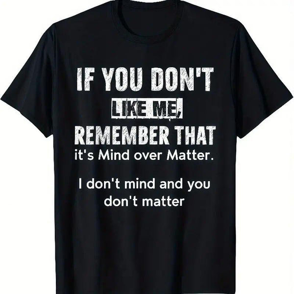 If You Don‘t Like Me Sassy Graphic T-Shirt - Witty Comeback Statement Tee, Unisex Casual Top