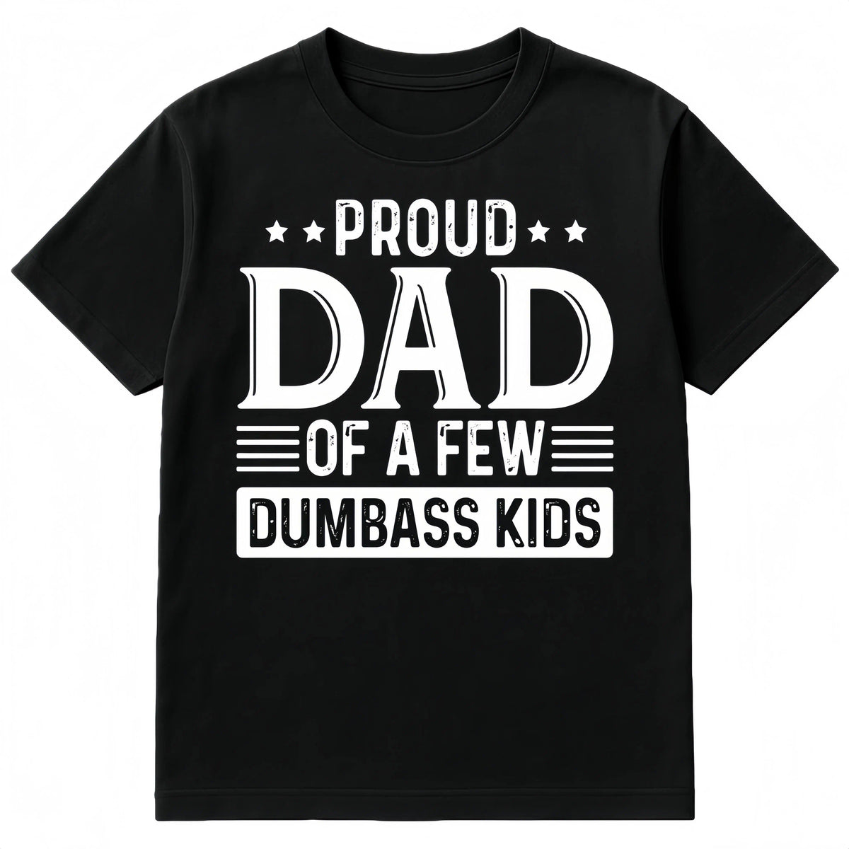 Proud Dad of a Few Silly Kids Funny Father‘s Day T-Shirt - Humorous Dad Gift Graphic Tee, Unisex Casual Top