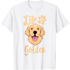 Life Is Golden Retriever Dog T-Shirt