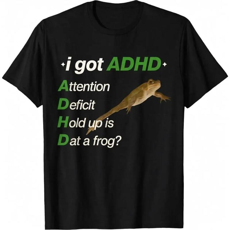 Men's 100% Cotton ADHD Meme T-Shirt, Comfy Casual Classic Basic Fashion Top with "I Got ADHD Attention Deficit Hold Up is Dat a Frog" Print