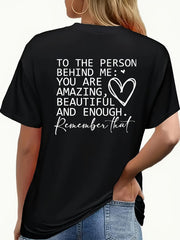 “To the Person Behind Me: You Are Amazing, Beautiful and Enough” Inspirational T-Shirt - Positive Kindness Graphic Tee, Unisex Mental Health Gift