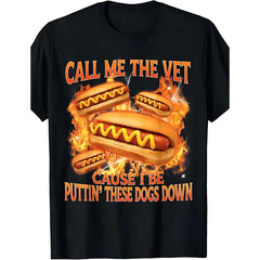 Funny Hot Dog Meme TShirt With Call Me The Vet Phrase Perfect For Humor Fans Statements