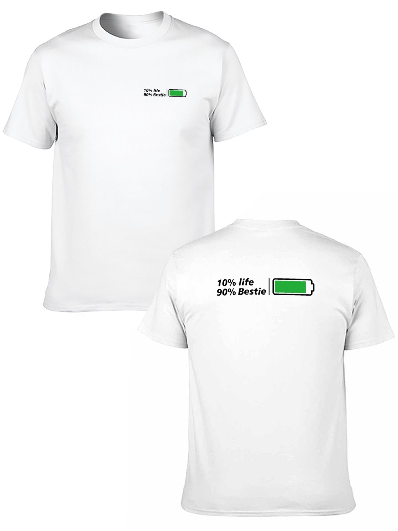 10%Life 90%Bestie t-shirt back & frot grathic tee