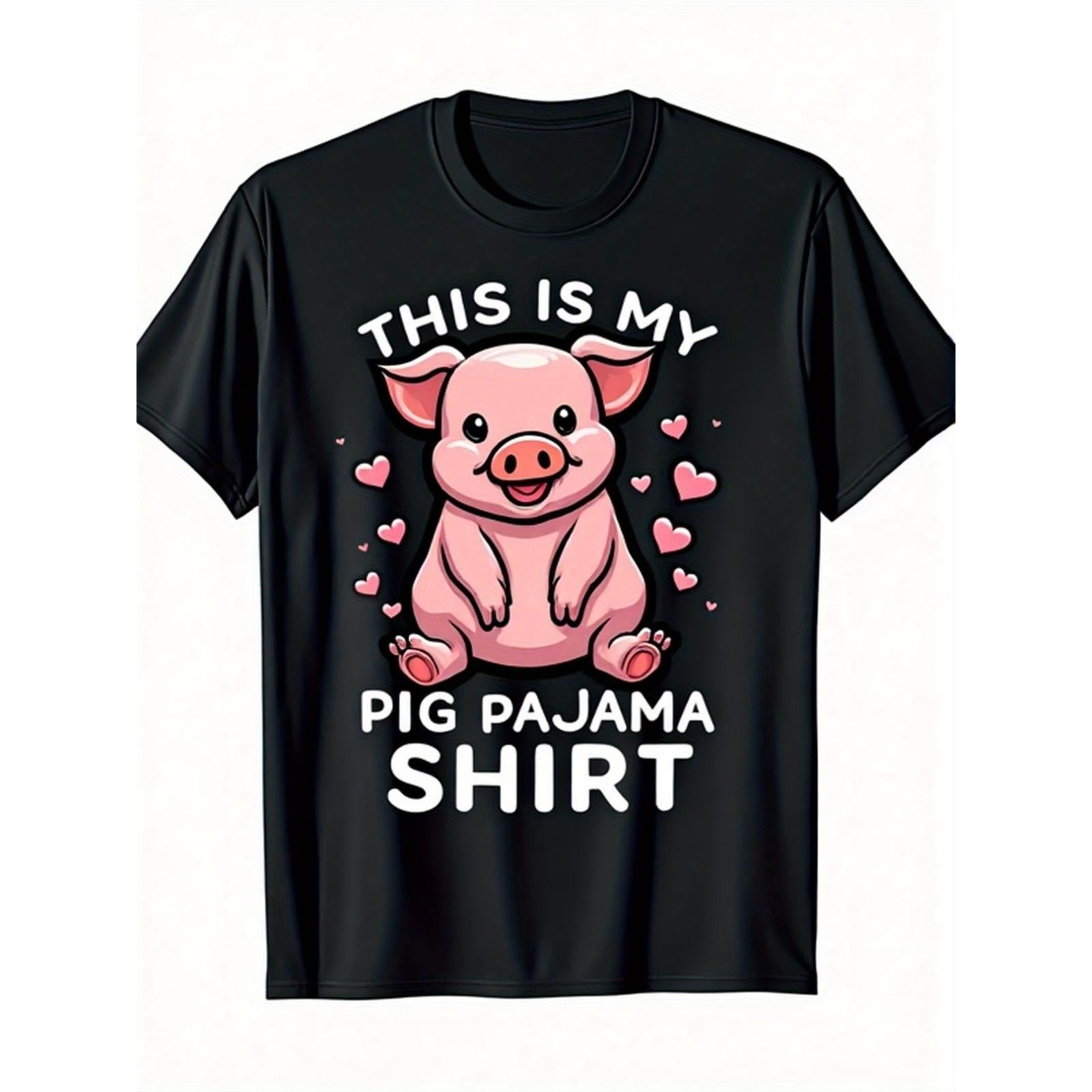 This Is My Pig Pajama Shirt Cute Pink Pig Graphic T-Shirt, Unisex Soft Cotton Crew Neck Tee, Novelty All Season Gift For Pig Lovers Animal Enthusiasts Casual Daily Wear