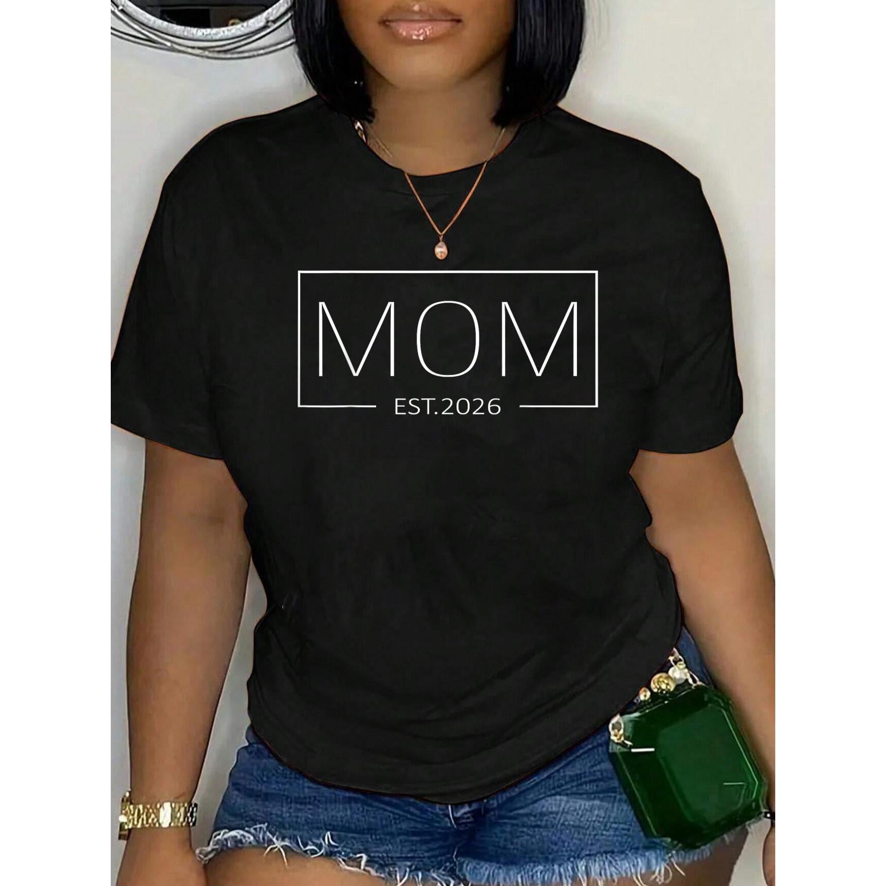 Mom Est 2026 Expect Baby 2026 Mother 2026 New Mom 2026 T-Shirt Graphic Tee summer Tops For Women Round Neck Fashion Cotton shirts
