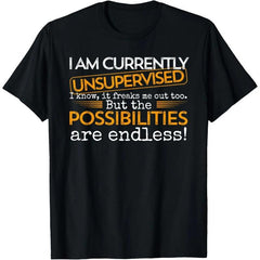 Currently Unsupervised Novelty Graphic Sarcastic Men Women T-Shirt