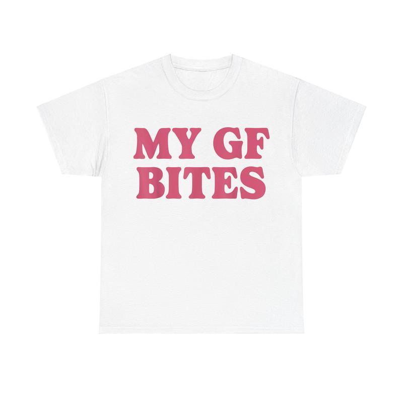 My GF Bites Tshirt - Funny Relationship Graphic Tee