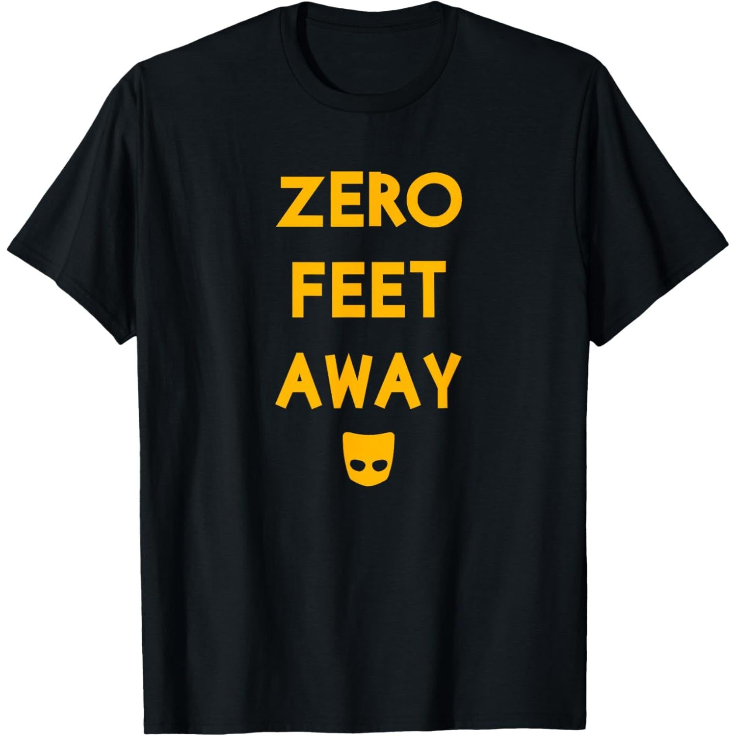 Zero Feet Away Funny Cruising T-Shirt