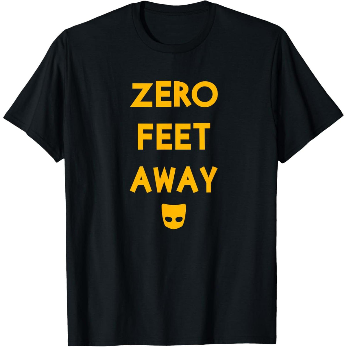 Zero Feet Away Funny Cruising T-Shirt