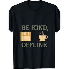 Be Kind Offline Retro Internet Nostalgia Floppy Disk T-Shirt - Vintage Computer Graphic Tee with Floppy Disk & Be Kind Message, Unisex Casual Shirt for Tech Enthusiasts, 80s 90s Nostalgia Gift