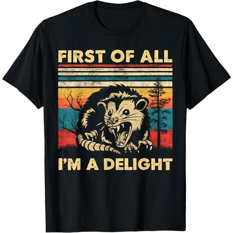 First Of All I'm A Delight Possum T-Shirt