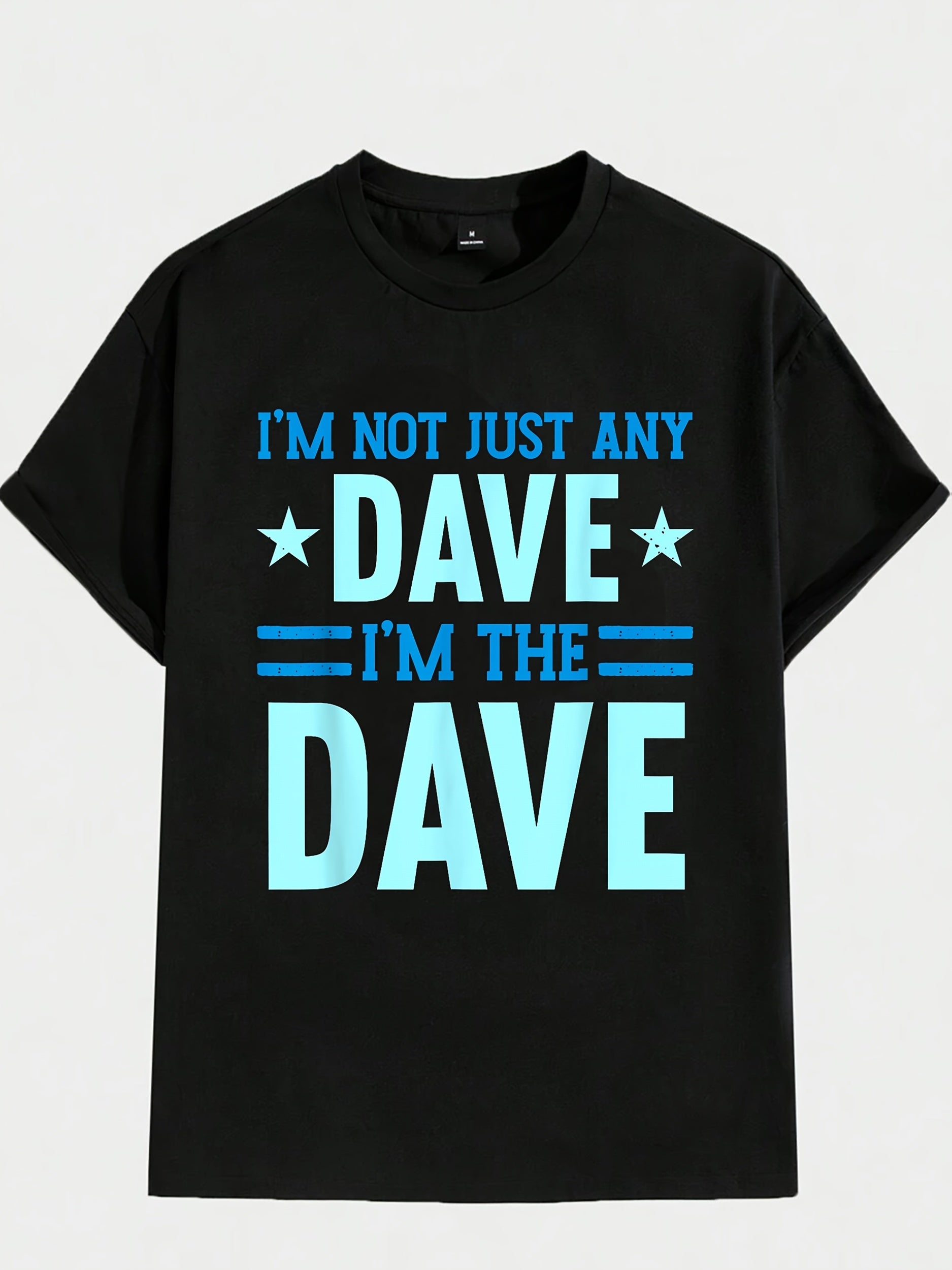 Funny 'I'M Not Just an Ordinary Dave, I'M Super Dave' T-Shirt with Star Design, Cute Print Top, Humorous Design, Trendy Casual Wear