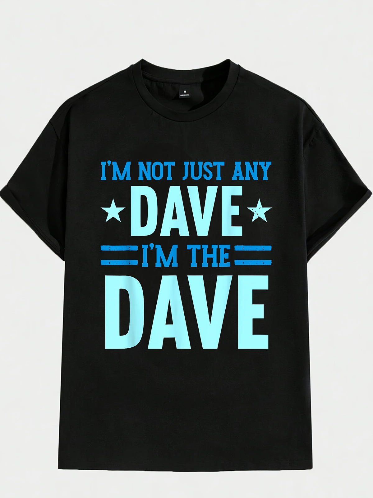 Funny 'I'M Not Just an Ordinary Dave, I'M Super Dave' T-Shirt with Star Design, Cute Print Top, Humorous Design, Trendy Casual Wear