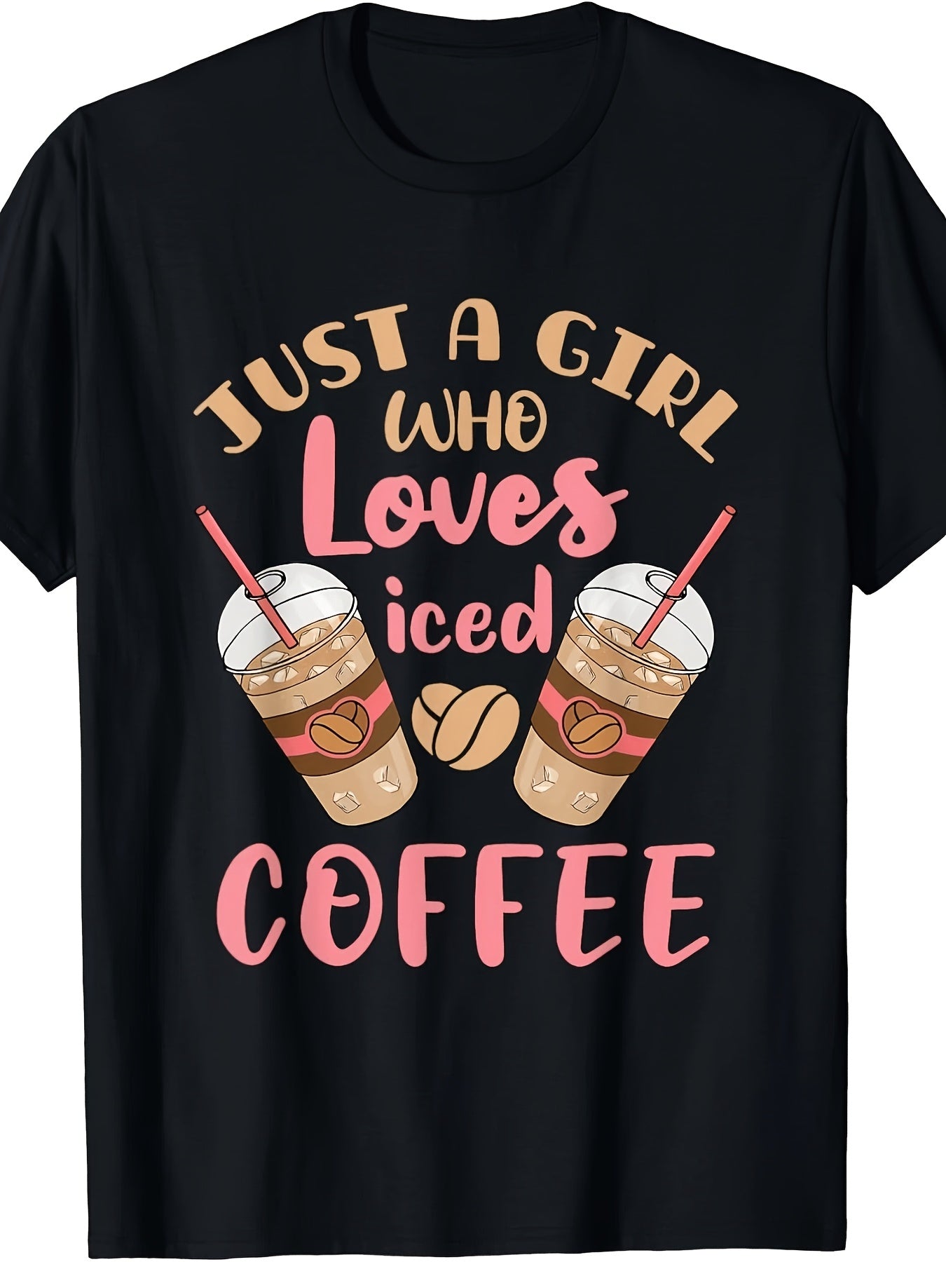 Just A Girl Who Loves Iced Coffee Graphic T-Shirt, Unisex Cotton Crew Neck Short Sleeve Tee, Cute Coffee Lover Casual Novelty Shirt, Gift For Iced Coffee Fans