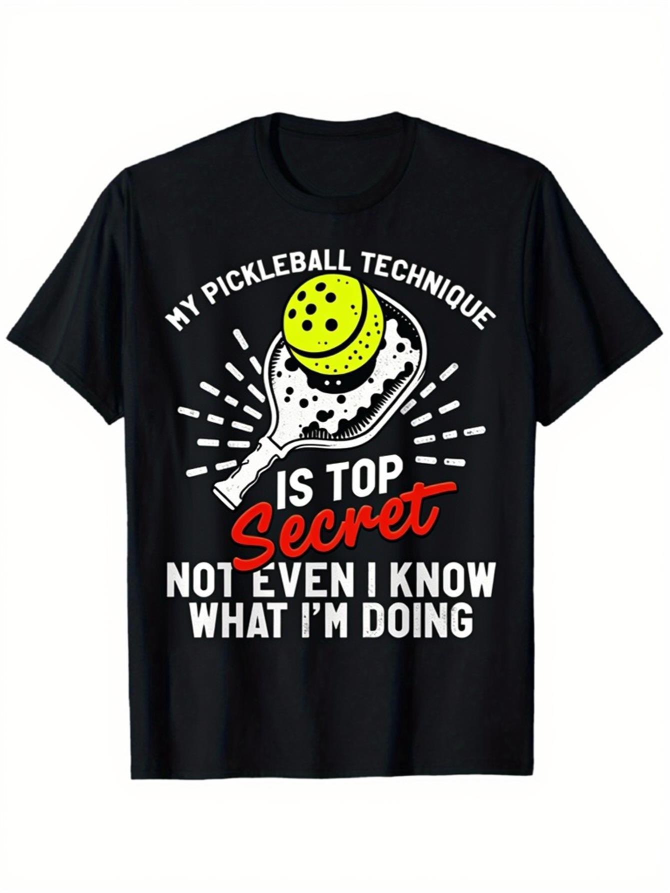 My Pickleball Technique Is Top Secret Funny Pickleball Paddle Graphic T-Shirt, Unisex Cotton Crew Neck Top, All Season Pickleball Player Humor Tee, Casual Apparel And Gift For Pickleball Lovers
