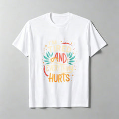 Women's Fun "I'm So Tired, My Whole Body Aches" Fitness T-Shirt - Loose-Fitting , A Humorous Outfit Suitable For All Seasons.