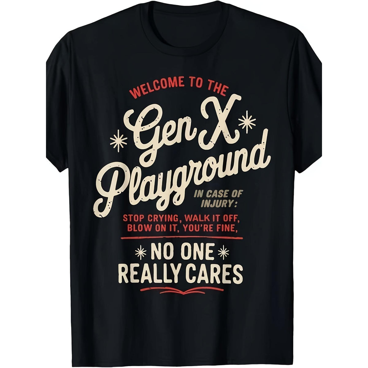 Gen X Walk It Off Tough Love Retro Sarcastic T-Shirt 80s 90s Nostalgia Unsupervised Generation X Humor Graphic Tee Unisex Summer Casual Top Soft Cotton Crew Neck Vintage Style