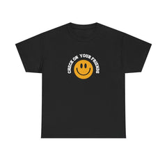 CHECK ON YOUR FRIENDS T-SHIRT