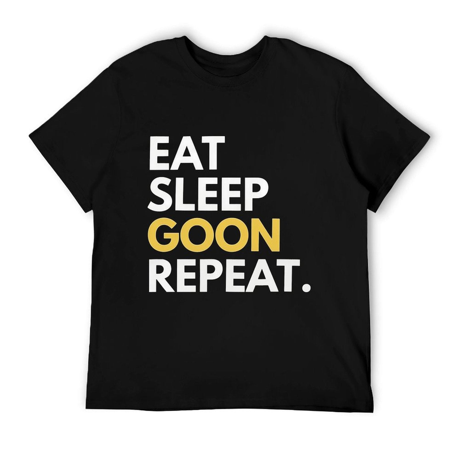 Funny Meme Eat Sleep Goon Repeat T-Shirt