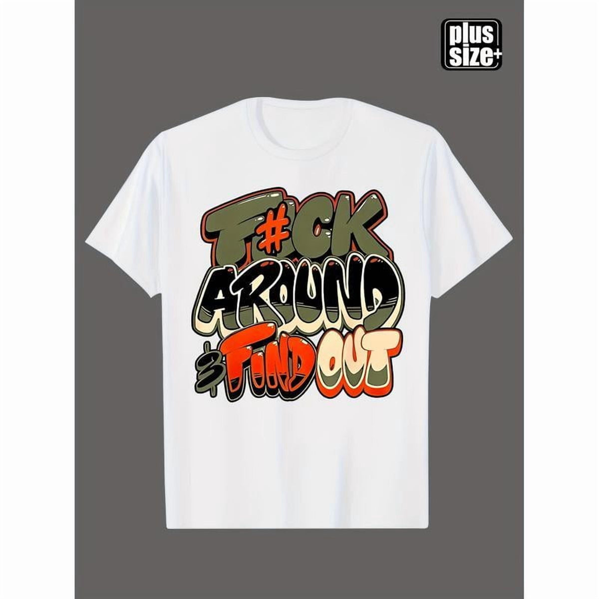 funny mens plus size graphic t shirt f k around find out graffiti print heavyweight 100 cotton breathable sweat absorbent loose fit casual extended length machine washable apparel